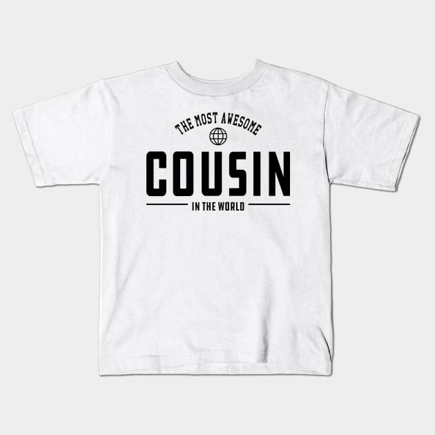 Cousin - The most awesome cousin in the world Kids T-Shirt by KC Happy Shop